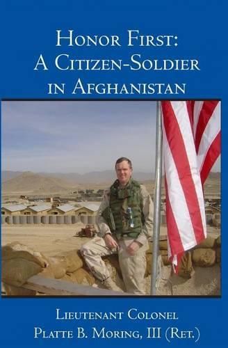 Cover image for Honor First: A Citizen-Soldier in Afghanistan