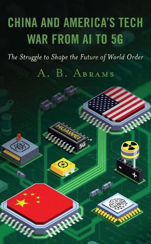 Cover image for China and America's Tech War from AI to 5G