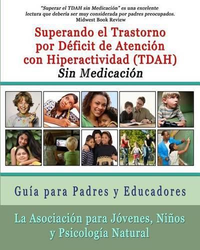 Cover image for Superar el Trastorno por Deficit de Atencion con Hiperactividad (TDAH) Sin Medicacion: Guia para Padres y Educadores