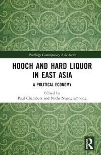 Cover image for Hooch and Hard Liquor in East Asia