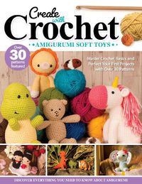 Cover image for Create with Crochet: Amigurumi Soft Toys