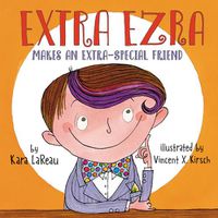 Cover image for Extra Ezra Makes an Extra-Special Friend