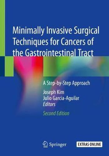 Cover image for Minimally Invasive Surgical Techniques for Cancers of the Gastrointestinal Tract: A Step-by-Step Approach