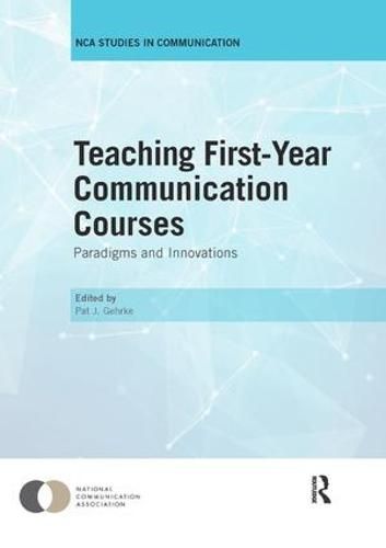 Cover image for Teaching First-Year Communication Courses: Paradigms and Innovations