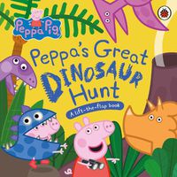 Cover image for Peppa Pig: Peppa's Great Dinosaur Hunt