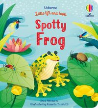 Cover image for Little Lift and Look Spotty Frog