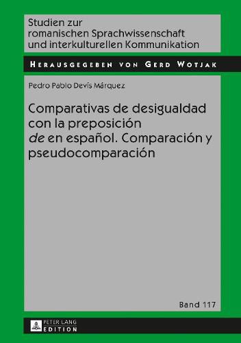 Cover image for Comparativas de Desigualdad Con La Preposicion  De  En Espanol. Comparacion Y Pseudocomparacion