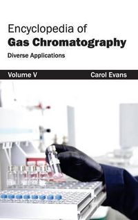 Cover image for Encyclopedia of Gas Chromatography: Volume 5 (Diverse Applications)