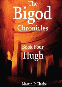 Cover image for The Bigod Chronicles Book Four Hugh