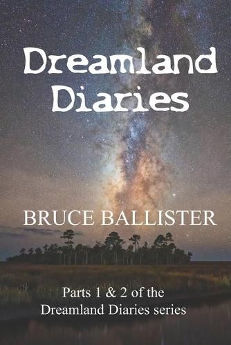 Cover image for Dreamland Diaries: Parts 1 and 2 of the 4 part Series