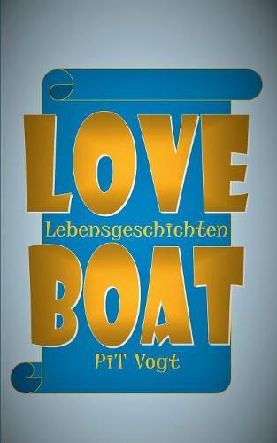 Loveboat: Lebensgeschichten