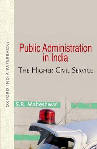 Cover image for Public Administration in India: The Higher Civil Service