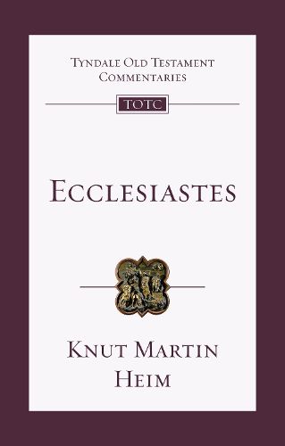 Ecclesiastes: An Introduction And Commentary