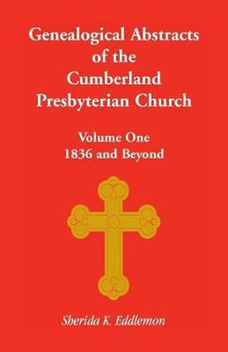 Cover image for Cumberland Presbyterian Church, Volume One: 1836 and Beyond