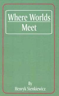 Cover image for Where Worlds Meet