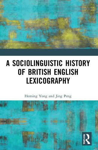 A Sociolinguistic History of British English Lexicography