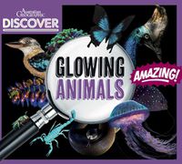 Cover image for AG Discover: Glowing Animals