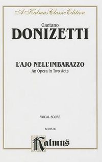 Cover image for L'Ajo Nell'imbarrazzo: Italian Language Edition, Vocal Score