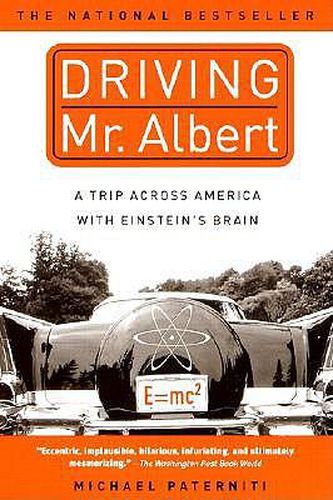 Cover image for Driving Mr. Albert: A Trip Across America with Einstein's Brain