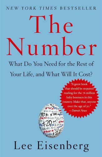 Cover image for The Number: What Do You Need for the Rest of Your Life, and What Will It Cost?