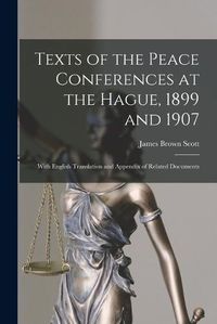 Cover image for Texts of the Peace Conferences at the Hague, 1899 and 1907