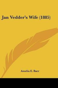 Cover image for Jan Vedder's Wife (1885)