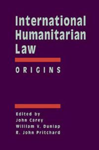 Cover image for International Humanitarian Law: Origins