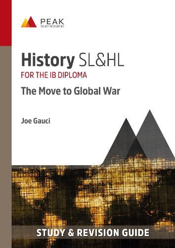 Cover image for History SL&HL: The Move to Global War: Study & Revision Guide for the IB Diploma