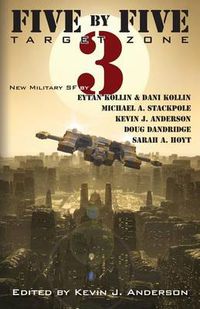 Cover image for Five by Five 3: Target Zone: All New Military SF