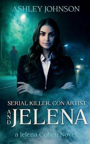 Cover image for Serial Killer, Con Artist and Jelena