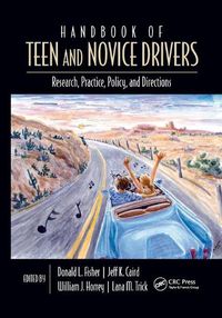 Cover image for Handbook of Teen and Novice Drivers: Research, Practice, Policy, and Directions