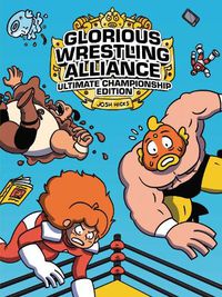 Cover image for Glorious Wrestling Alliance: Ultimate Championship Edition