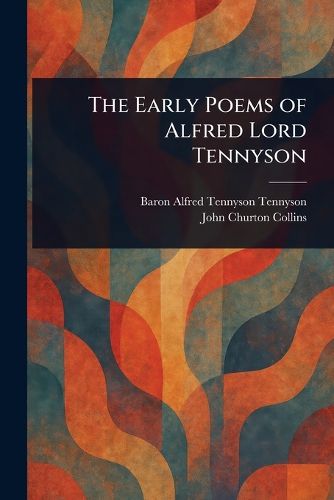 Cover image for The Early Poems of Alfred Lord Tennyson