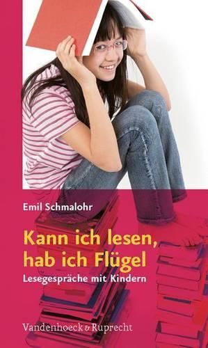 Cover image for Kann Ich Lesen, Hab Ich Flugel: Lesegesprache Mit Kindern