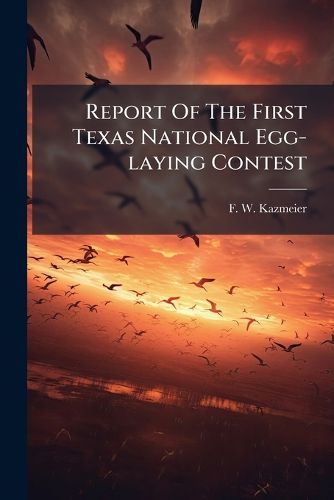 Cover image for Report Of The First Texas National Egg-laying Contest