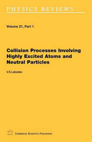 Cover image for Collision Processes Involving Highly Excited Atoms and Neutral Particles