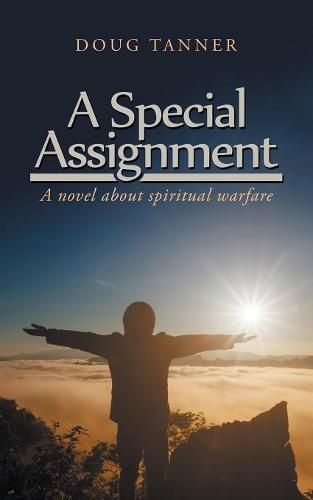 Cover image for A Special Assignment: A Novel About Spiritual Warfare