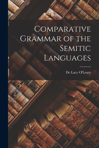 Cover image for Comparative Grammar of the Semitic Languages