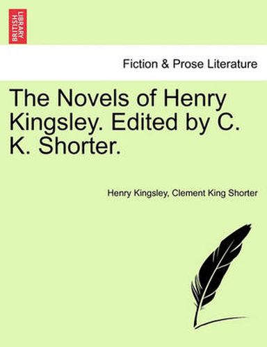 Cover image for The Novels of Henry Kingsley. Edited by C. K. Shorter.