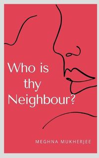 Cover image for Who is thy Neighbour?