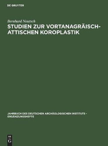 Cover image for Studien zur vortanagraisch-attischen Koroplastik