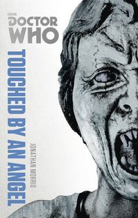 Cover image for Doctor Who: Touched by an Angel: The Monster Collection Edition
