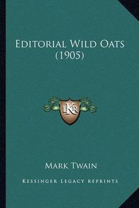 Cover image for Editorial Wild Oats (1905) Editorial Wild Oats (1905)