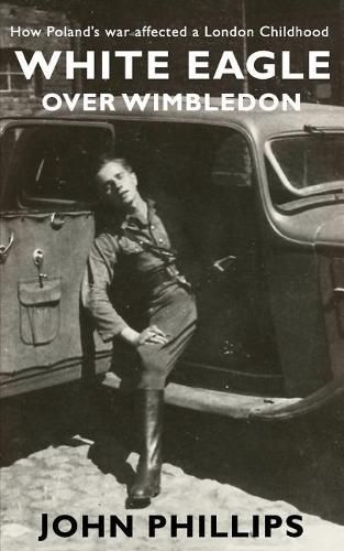 White Eagle over Wimbledon: How Poland's war affected a London childhood