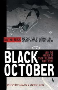 Cover image for Black October and the Murder of State Delegate Turk Scott