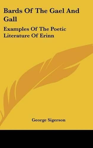 Cover image for Bards of the Gael and Gall: Examples of the Poetic Literature of Erinn