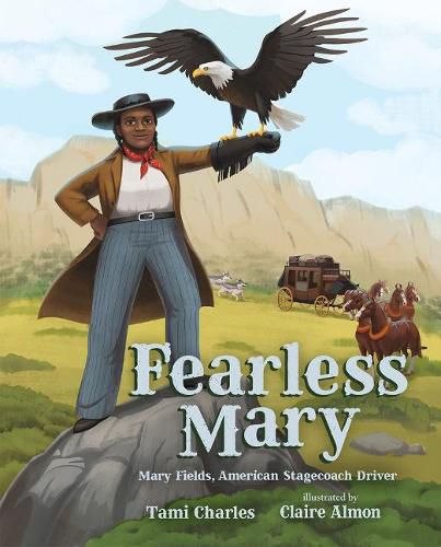 Cover image for Fearless Mary: Mary Fields, American Stagecoach Driver