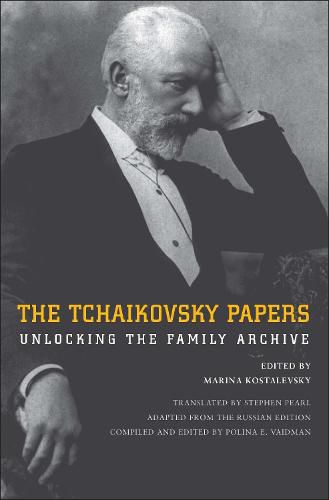 Cover image for The Tchaikovsky Papers: Unlocking the Family Archive