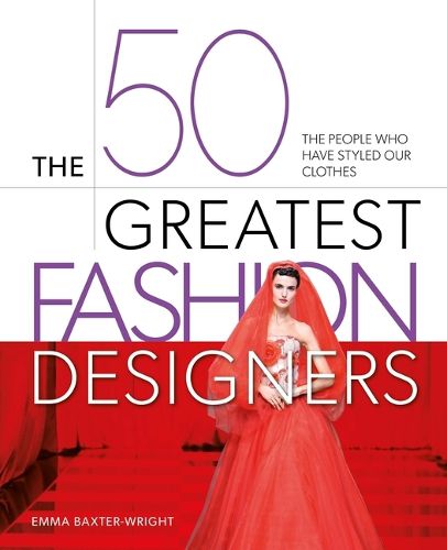 Cover image for The 50 Greatest Fashion Designers