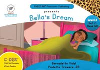 Cover image for C-DER (Cheetah Decodable & Early Readers) Set 7, Book 60, Bella's Dream